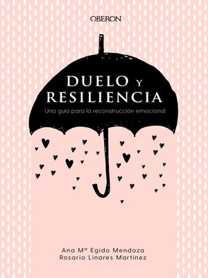 cover image of Duelo y resiliencia. Una guía para la reconstrucción emocional